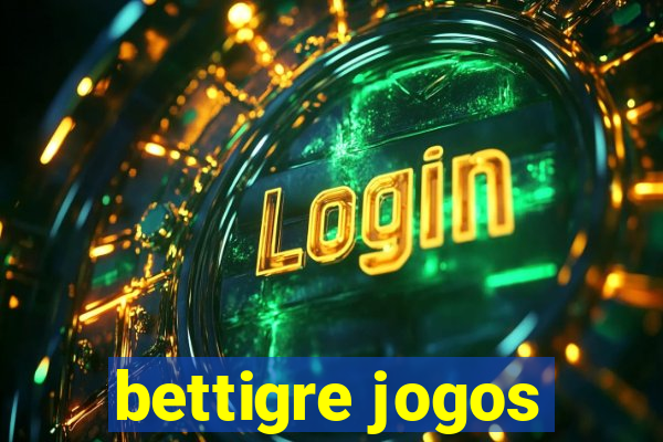 bettigre jogos