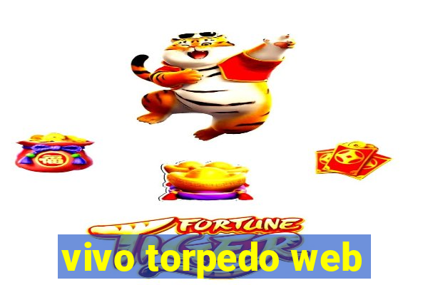 vivo torpedo web