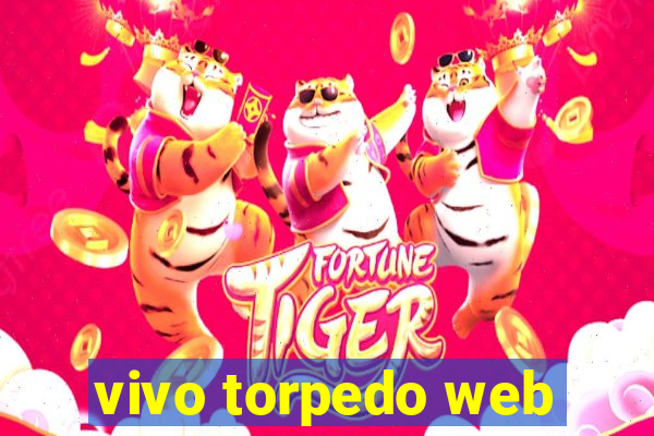 vivo torpedo web