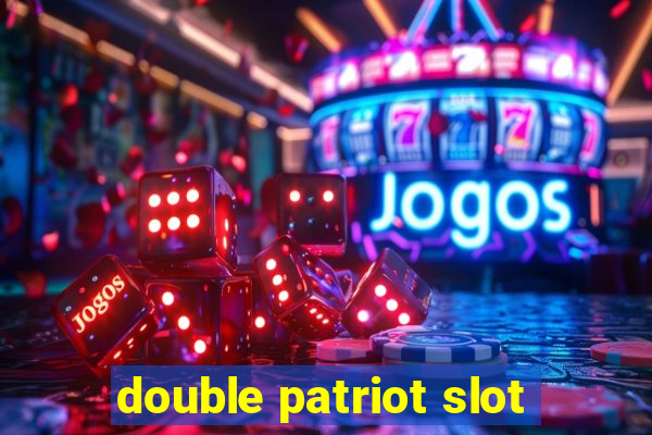 double patriot slot