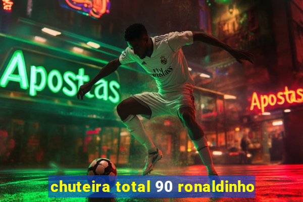 chuteira total 90 ronaldinho