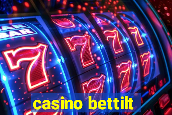 casino bettilt