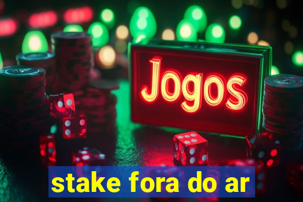 stake fora do ar