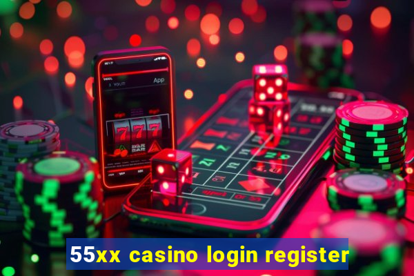 55xx casino login register