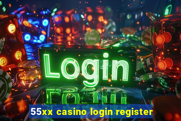 55xx casino login register