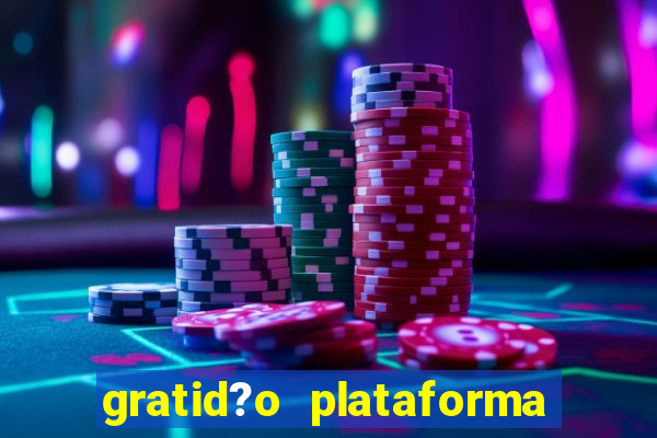 gratid?o plataforma de jogos