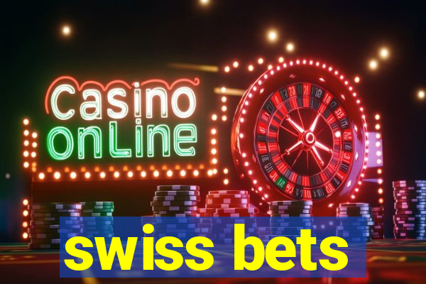 swiss bets