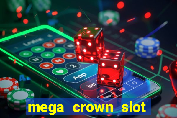 mega crown slot free play