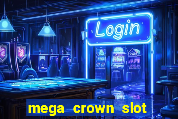 mega crown slot free play