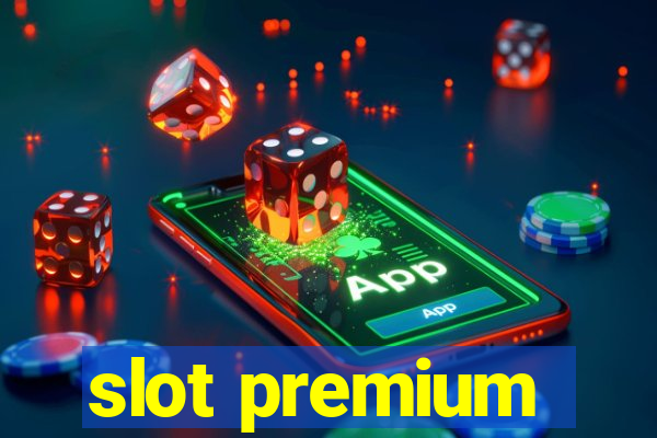 slot premium