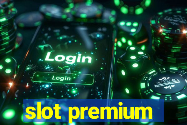 slot premium