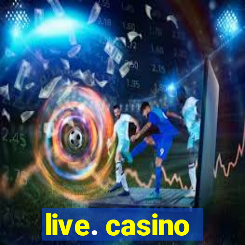 live. casino