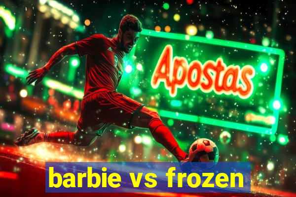 barbie vs frozen