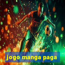 jogo manga paga