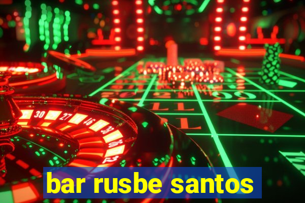 bar rusbe santos