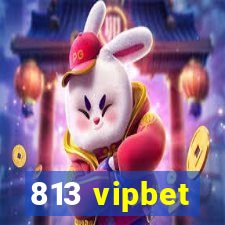 813 vipbet