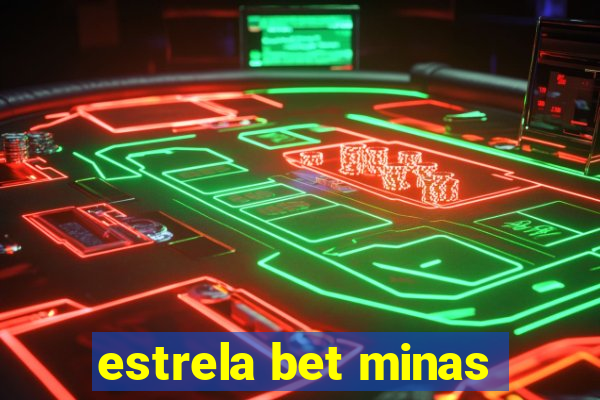 estrela bet minas