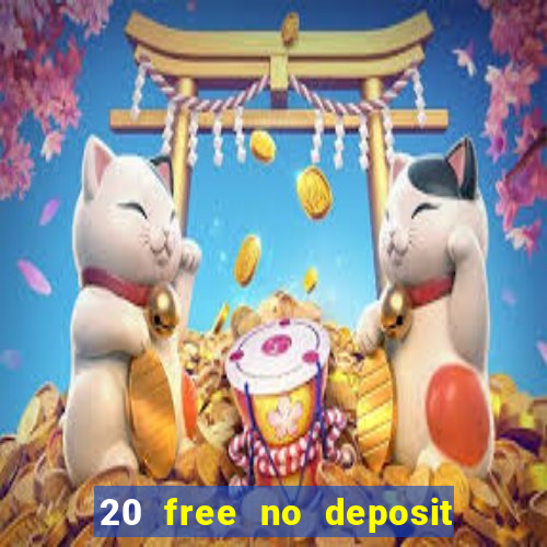 20 free no deposit casino uk 2019