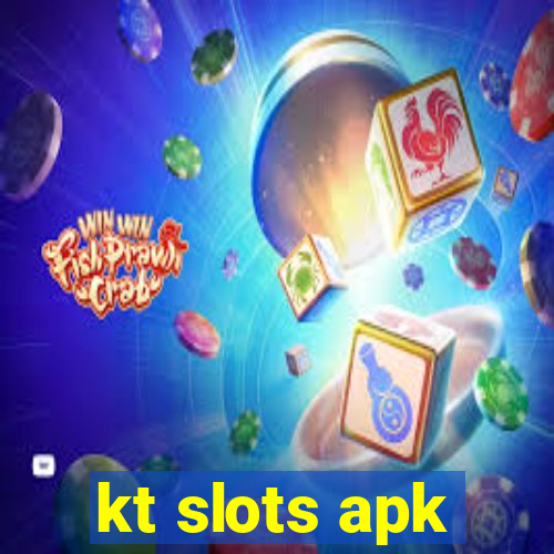 kt slots apk