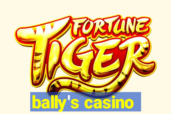 bally's casino