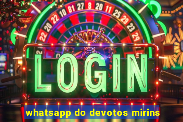 whatsapp do devotos mirins