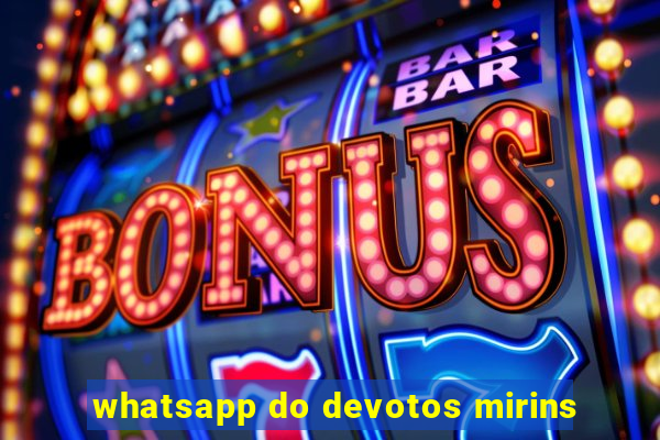 whatsapp do devotos mirins