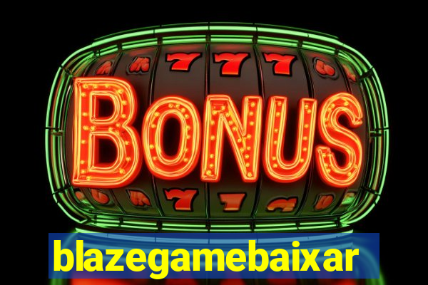 blazegamebaixar