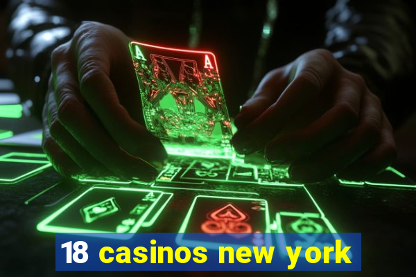 18 casinos new york