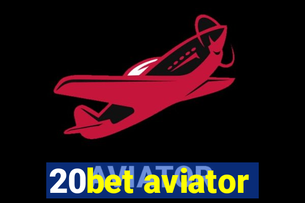 20bet aviator