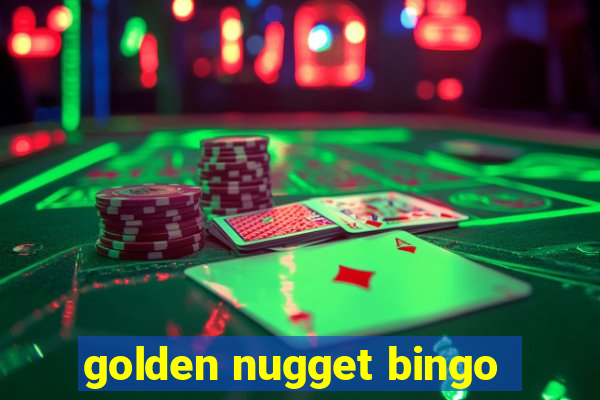 golden nugget bingo