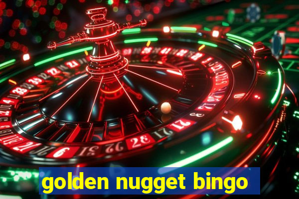 golden nugget bingo