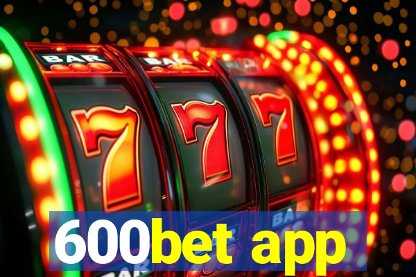 600bet app