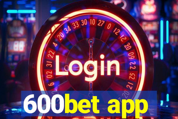 600bet app