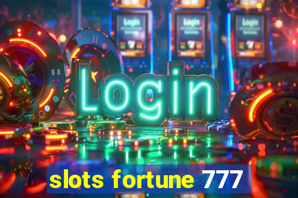 slots fortune 777