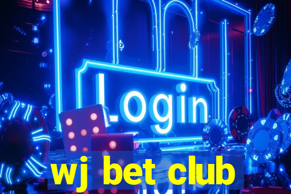 wj bet club