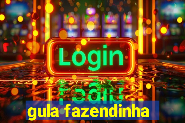 gula fazendinha