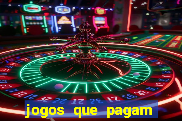 jogos que pagam pra voce jogar