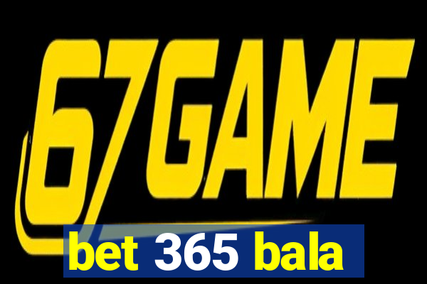 bet 365 bala