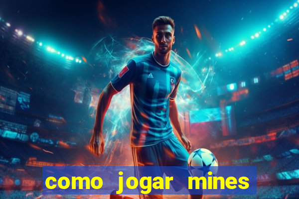 como jogar mines na blaze