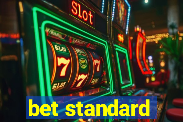 bet standard