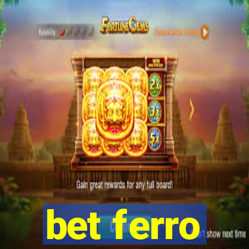 bet ferro