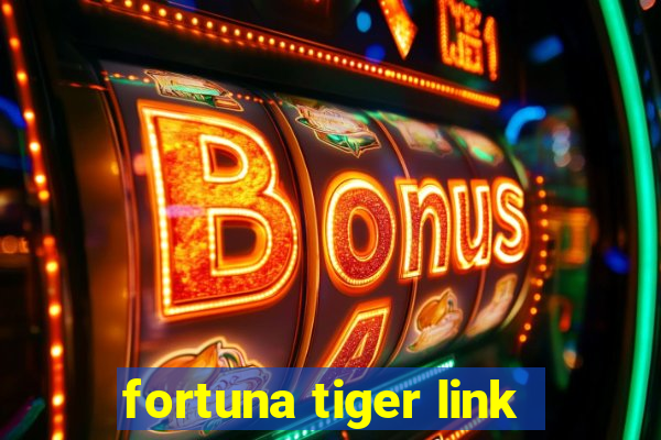 fortuna tiger link