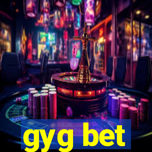 gyg bet