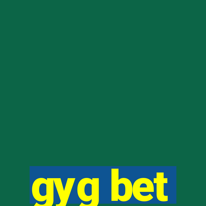 gyg bet