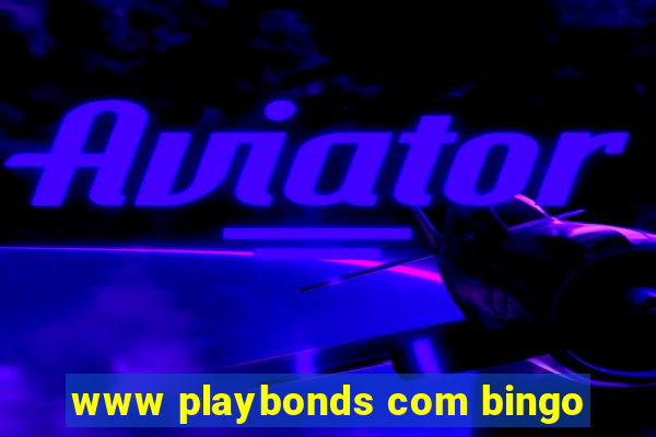 www playbonds com bingo