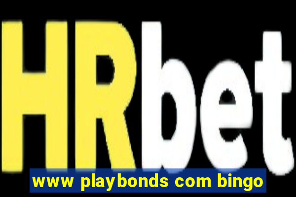 www playbonds com bingo