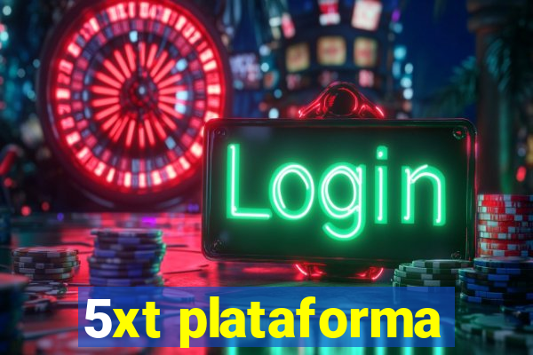 5xt plataforma