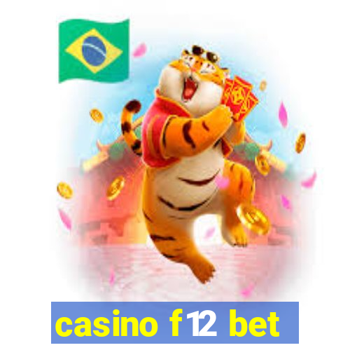 casino f12 bet