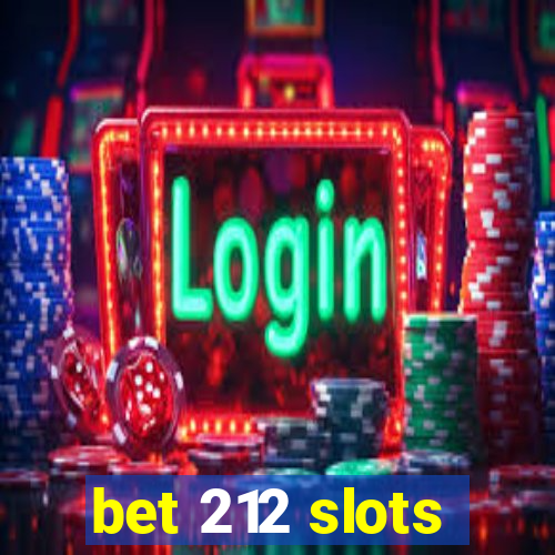 bet 212 slots