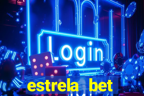 estrela bet depósito mínimo 1 real